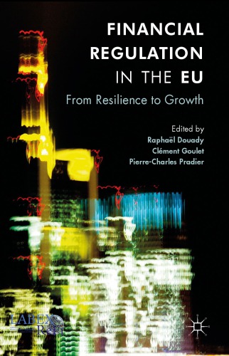 Financial Regulation in the EU : From Resilience to Growth
