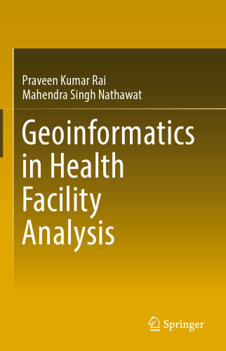 Geoinformatics in health facility analysis