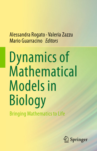 Dynamics of Mathematical Models in Biology : Bringing Mathematics to Life
