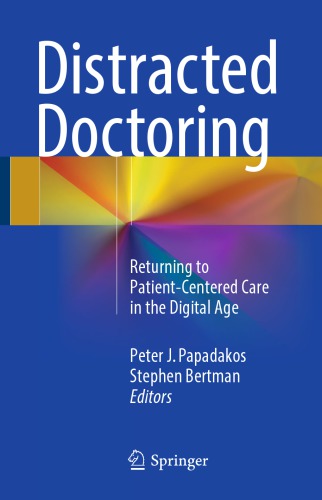 Distracted Doctoring : Returning to Patient-Centered Care in the Digital Age