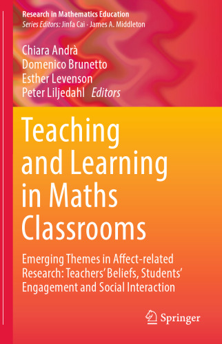 Teaching and learning in maths classrooms : emerging themes in affect-related research : teachers' beliefs, students' engagement and social interaction