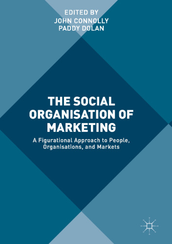 SOCIAL ORGANISATION OF MARKETING : a figurational approach to people