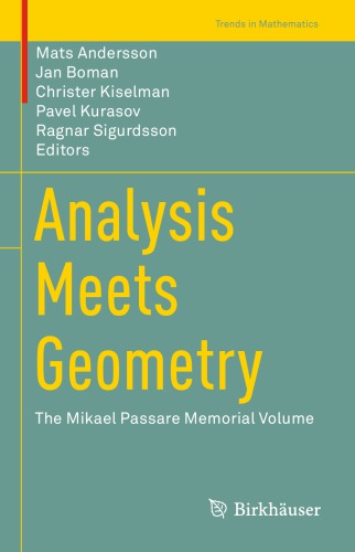 Analysis meets geometry : the Mikael Passare memorial volume