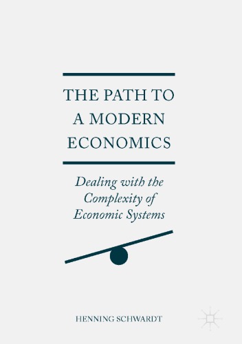 The path to a modern economics : dealing with the complexity of economic systems