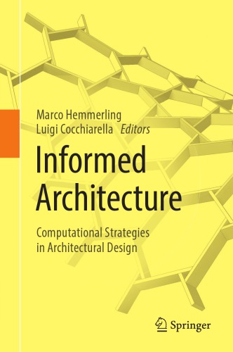 Informed Architecture : Computational Strategies in Architectural Design