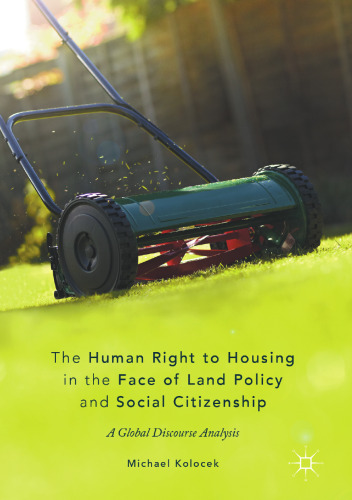 The human right to housing in the face of land policy and social citizenship : a global discourse analysis