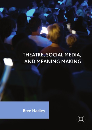 THEATRE, SOCIAL MEDIA, AND MEANING MAKING
