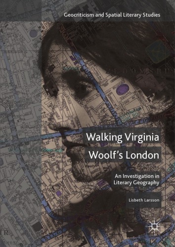 Walking Virginia Woolf’s London : An Investigation in Literary Geography