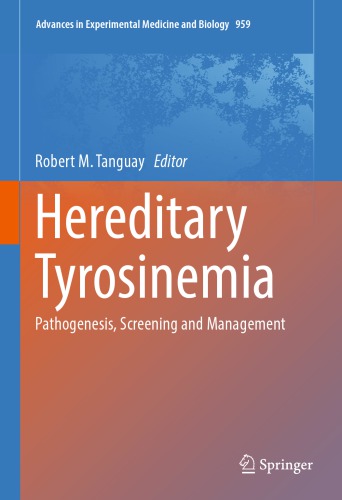 Hereditary Tyrosinemia : Pathogenesis, Screening and Management