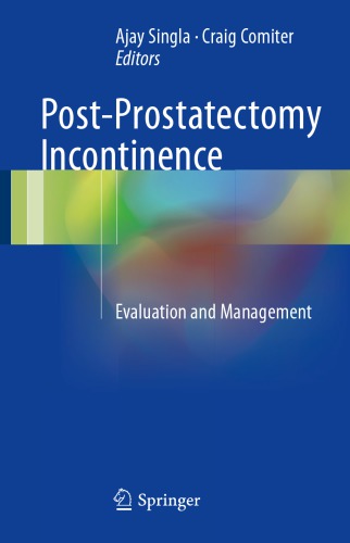 Post-Prostatectomy Incontinence : Evaluation and Management