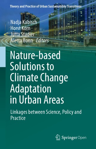 Nature-based solutions to climate change adaptation in urban areas : linkages between science, policy and practice