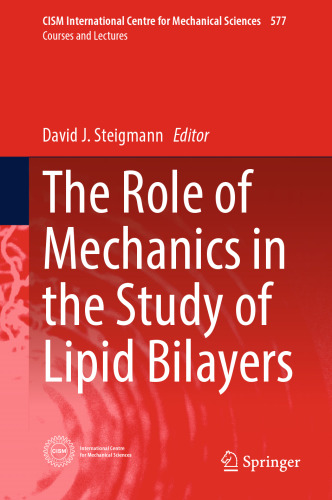 The Role of Mechanics in the Study of Lipid Bilayers