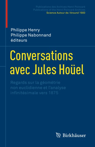 Conversations avec Jules Hoüel : Regards sur la géométrie non euclidienne et l'analyse infinitésimale vers 1875