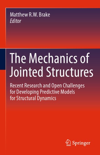 The Mechanics of Jointed Structures : Recent Research and Open Challenges for Developing Predictive Models for Structural Dynamics