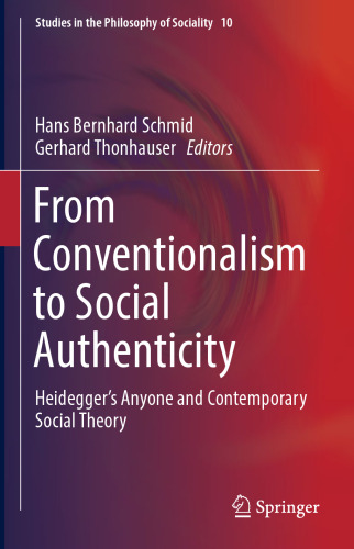 From conventionalism to social authenticity : Heideggers anyone and contemporary social theory
