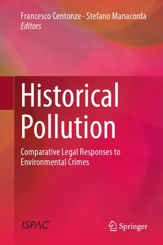 Historical pollution : comparative legal responses to environmental crimes