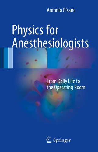 Physics for anesthesiologists : from daily life to the operating room