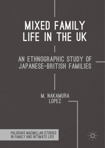 Mixed family life in the UK : an ethnographic study of Japanese-British families