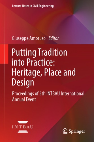Putting Tradition into Practice: Heritage, Place and Design : Proceedings of 5th INTBAU International Annual Event