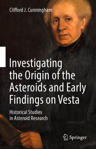 Investigating the origin of the asteroids and early findings on Vesta : historical studies in asteroid research