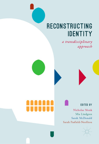 Reconstructing Identity : A Transdisciplinary Approach