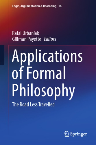 Applications of formal philosophy : the road less travelled
