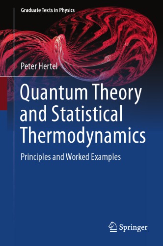 Quantum theory and statistical thermodynamics : principles and worked examples