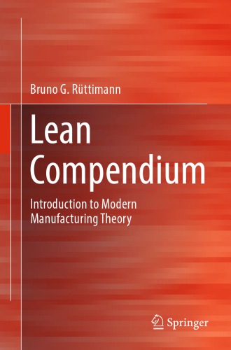 Lean Compendium : Introduction to Modern Manufacturing Theory