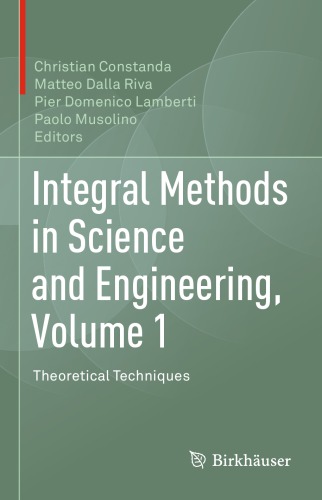 Integral methods in science and engineering. Volume 1, Theoretical techniques
