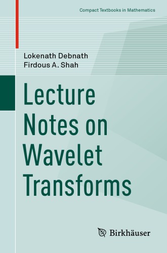 Lecture notes on wavelet transforms