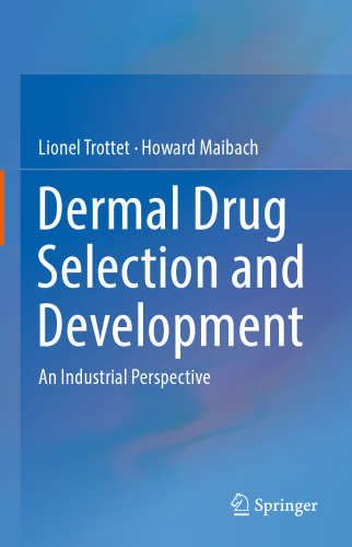Dermal drug selection and development : an industrial perspective