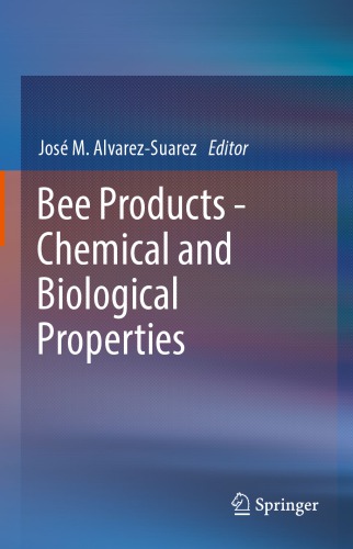 Bee products : chemical and biological properties
