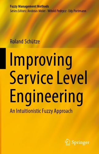 Improving service level engineering : an intuitionistic fuzzy approach