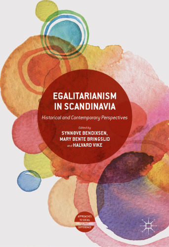 Egalitarianism in Scandinavia : historical and contemporary perspectives