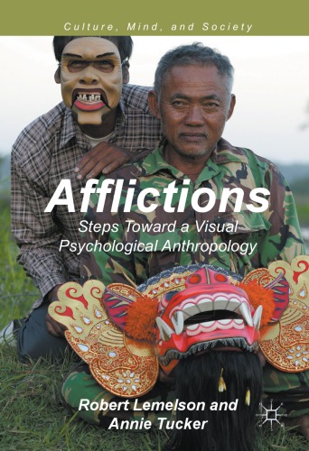 Afflictions : Steps Toward a Visual Psychological Anthropology
