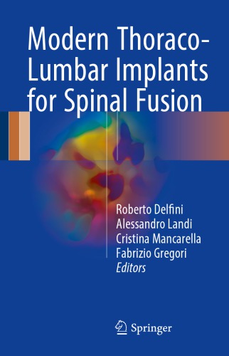 Modern Thoraco-Lumbar Implants for Spinal Fusion