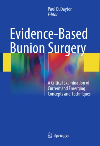 Evidence-based bunion surgery : a critical examination of current and emerging concepts and techniques