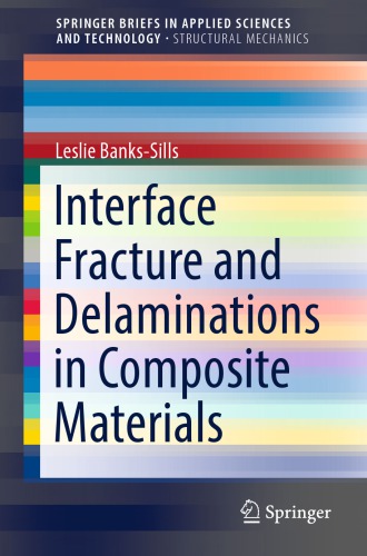 Interface Fracture and Delaminations in Composite Materials