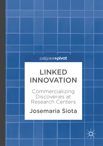 Linked innovation : commercializing discoveries at research centers