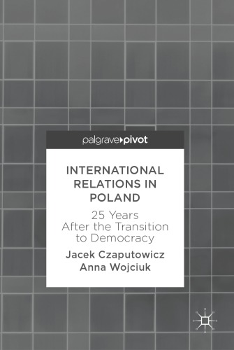 International relations in Poland : 25 years after the transition to democracy