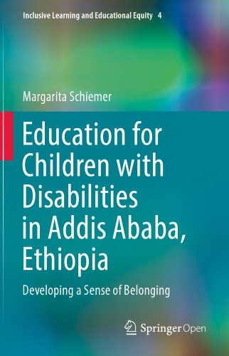 Education for children with disabilities in Addis Ababa, Ethiopia : developing a sense of belonging