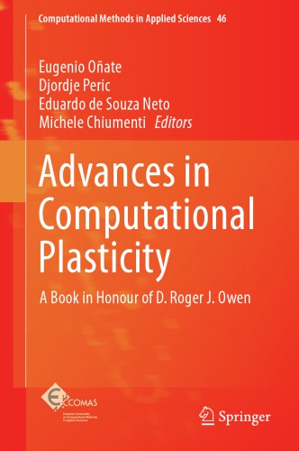 Advances in computational plasticity : a book in honour of D. Roger J. Owen