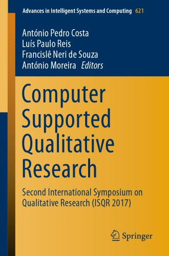 Computer Supported Qualitative Research : Second International Symposium on Qualitative Research (ISQR 2017)