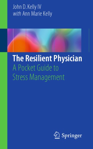 The resilient physician : a pocket guide to stress management