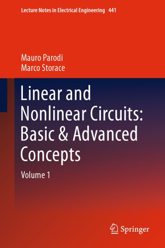 Linear and Nonlinear Circuits: Basic & Advanced Concepts : Volume 1