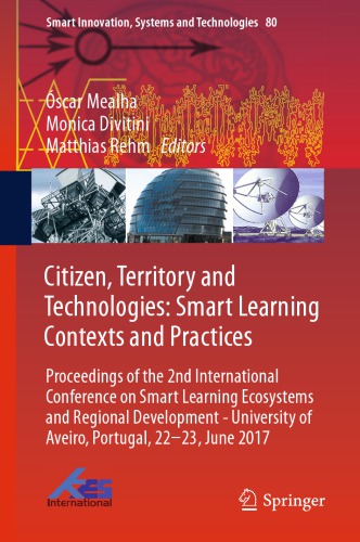 Citizen, Territory and Technologies : Proceedings of the 2nd International Conference on Smart Learning Ecosystems and Regional Development - University of Aveiro, Portugal, 22-23, June 2017
