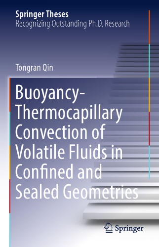Buoyancy-thermocapillary convection of volatile fluids in confined and sealed geometries