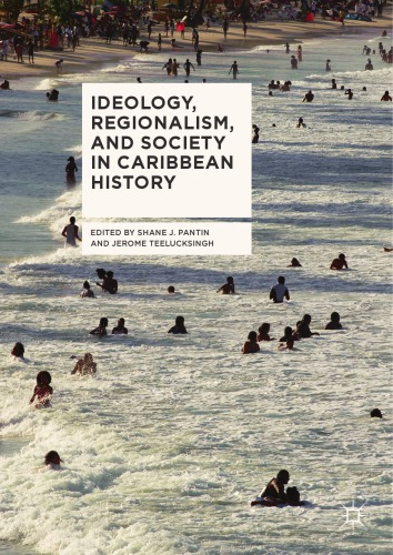 Ideology, regionalism, and society in Caribbean history