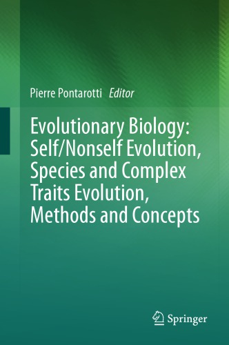 Evolutionary Biology: Self/Nonself Evolution, Species and Complex Traits Evolution, Methods and Concepts