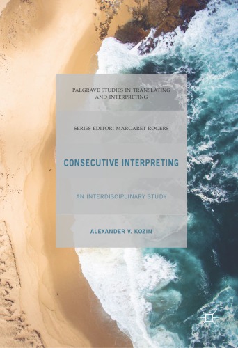 Consecutive interpreting : an interdisciplinary study